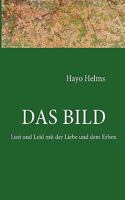 Das Bild: Lust und Leid mit der Liebe und dem Erben 3837061396 Book Cover