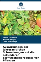 Auswirkungen der jahreszeitlichen Schwankungen auf die sekundären Stoffwechselprodukte von Pflanzen (German Edition) 6207136152 Book Cover