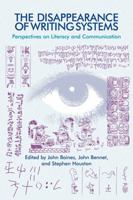 The Disappearance of Writing Systems: Perspectives on Literacy and Communication 1845539079 Book Cover