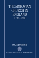 The Moravian Church in England, 1728-1760 (Oxford Historical Monographs) 0198207255 Book Cover
