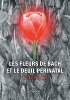 Les fleurs de Bach et le deuil périnatal B0G4PRD7DG Book Cover