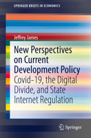 New Perspectives on Current Development Policy: Covid-19, the Digital Divide, and State Internet Regulation 3030884961 Book Cover