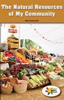 The Natural Resources of My Community 1508123624 Book Cover