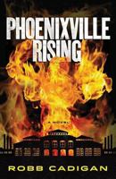 PHOENIXVILLE RISING 0615839770 Book Cover