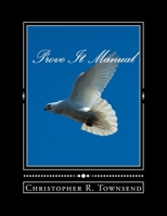Prove It Manual: (10 Week Manual) 153486265X Book Cover