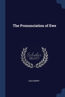 The Pronunciation of Ewe - Primary Source Edition 1376828146 Book Cover