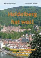 Heidelberg hat was!: Achtzehn wahre Geschichten über verlorene Herzen in Heidelberg 3752880848 Book Cover