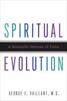 Spiritual Evolution: A Scientific Defense of Faith 0767926579 Book Cover