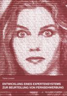 Entwicklung Eines Expertensystems Zur Beurteilung Von Fernsehwerbung 3790806269 Book Cover