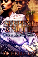 Serpent & Nique: When Love is True B084DHDK1N Book Cover