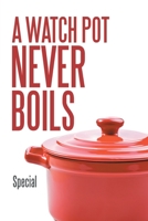 A Watch Pot Never Boils 1665710918 Book Cover