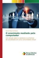 O Anonimato Mediado Pelo Computador 6130169051 Book Cover