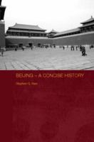 Beijing: A Concise History 0415399068 Book Cover