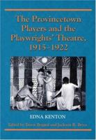 The Provincetown Players and the Playwrights' Theatre, 1915-1922 0786417781 Book Cover