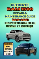 Ultimate Ram 1500 Repair & Maintenance Guide (2019–2026): Step-by-Step DIY Manual for 3.6L Pentastar, 5.7L Hemi eTorque – Transmission, Brakes, Suspension, MDS Lifter Fix & More B0H11NZHQ1 Book Cover