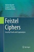 Feistel Ciphers: Security Proofs and Cryptanalysis 3319495283 Book Cover