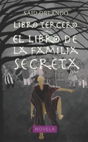 Libro Tercero: El libro de la Familia Secreta (Spanish Edition) 1082140023 Book Cover