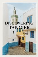 Discovering Tangier (Discovering the world) B0G4RP6267 Book Cover