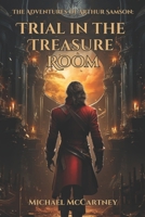 The Adventures of Arthur Samson: Trial in the Treasure Room B0CCCN6HR7 Book Cover