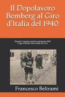 Il Dopolavoro Bemberg al Giro d'Italia del 1940: Quando il gruppo sportivo gozzanese sfidò Coppi e Bartali sulle strade del Giro (Storie di Sport) 1729385826 Book Cover