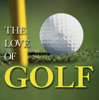 Love of Golf 1412711320 Book Cover