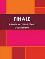 FINALE: A Musician's Best Friend 0557114675 Book Cover