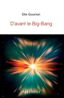D'avant le Big-Bang 2342356692 Book Cover