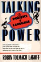 Talking Power: The Politics of Language 0465083595 Book Cover