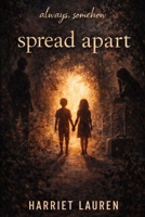 Always, Somehow: Spread Apart B0GQ5679KD Book Cover
