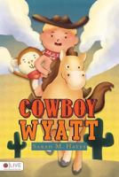 Cowboy Wyatt 1681188007 Book Cover