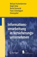 Informationsverarbeitung In Versicherungsunternehmen (Springer Lehrbuch Masterclass) (German Edition) 3642043208 Book Cover