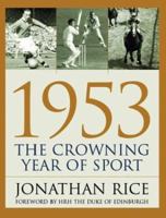 1953: Crowning Year of Sport 041377239X Book Cover