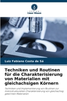 Techniken und Routinen für die Charakterisierung von Materialien mit gleichachsigen Körnern 6205826666 Book Cover