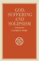 God, Suffering and Solipsism 1349200492 Book Cover