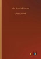 Denounced: A Romance 1546557474 Book Cover