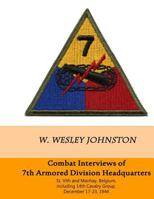 Combat Interviews of 7th Armored Division Headquarters: St. Vith and Manhay, Belgium, including 14th Cavalry Group, December 16-26, 1944 150294457X Book Cover