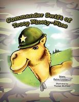 Commander Swift of Troop Ninety-Nine 1441547460 Book Cover
