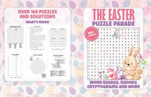 The Easter Puzzle Parade: A Cozy Collection of Springtime Puzzles: From Holy Week and Easter Traditions to Ancient Folklore, Nature, and Renewal B0GSFBX3YF Book Cover
