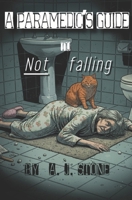 A Paramedic's Guide to Not Falling B0GVSMCTSB Book Cover