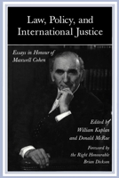 Law, Policy, and International Justice: Essays in Honour of Maxwell Cohen 0773511148 Book Cover