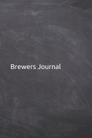 Brewers Journal: Notebook, Diary, 6"x9" Lined Pages, 120 Pages. Gifts for beer brewers to keep beer log and beer recipes 1087029422 Book Cover