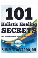 101 Holistic Healing Secrets 1393845177 Book Cover
