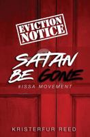 Satan, Be Gone: Issa Movement 0692078169 Book Cover