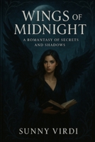 Wings of Midnight: A Romantasy of Secrets and Shadows B0FL2DXLT3 Book Cover