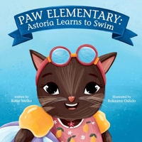 Paw Elementary: Astoria Learns to Swim B08KH3VL6S Book Cover