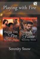 Playing with Fire and Lighting a Flame (Fire and Flame, #1-2) 1682958760 Book Cover