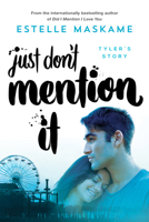 Just Don't Mention It 1492682950 Book Cover