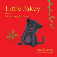 Little Jakey - Book 1: Little Jakey's House 162516775X Book Cover