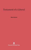 Testament of a Liberal 0674284313 Book Cover