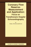 Coronary flow reserve - measurement and application: Focus on transthoracic Doppler echocardiography 1461354064 Book Cover